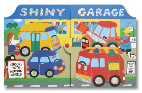 Shiny Garage: 4 Books With Moving Wheels (9780764177163) by Paterson, Bettina