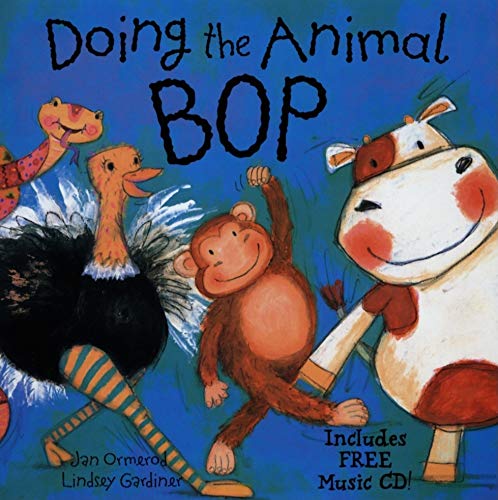 Doing the Animal Bop: With Music CD (9780764178993) by Ormerod, Jan; Gardiner, Lindsey