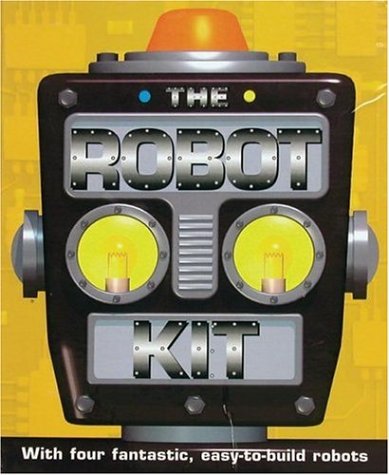 Stock image for The Robot Kit: With Four Fantastic Easy-to-build Robots for sale by Discover Books