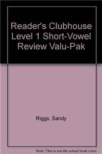 Reader's Clubhouse Level 1 Short-vowel Review (9780764179686) by Riggs, Sandy; Marx, David F.; Schmauss, Judy Kentor