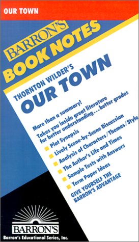 9780764191336: Thornton Wilders' Our Town (Barron's Book Notes)