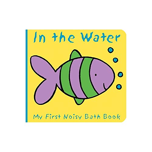 Stock image for Animals in the Water: A Baby Bath Book (Infant Bath Toy & Animal Sound Book, a Sweet Shower Gift) (My First Noisy Bath Books) for sale by Ergodebooks