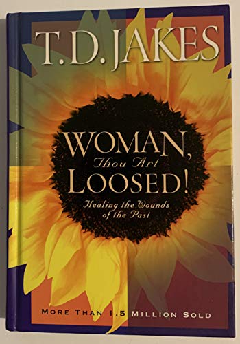 Beispielbild fr Woman, Thou Art Loosed!: Healing the Wounds of the Past zum Verkauf von WorldofBooks