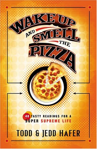 Imagen de archivo de Wake up and Smell the Pizza : 40 Tasty Readings for a Super Supreme Life a la venta por Better World Books: West