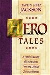 Stock image for Hero Tales: A Family Treasury of True Stories from the Lives of Christian Heroes for sale by SecondSale