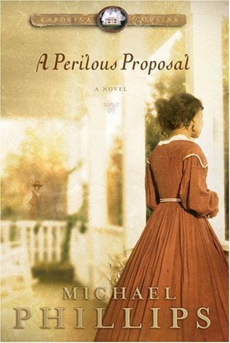 Beispielbild fr A Perilous Proposal (Carolina Cousins #1) zum Verkauf von Half Price Books Inc.