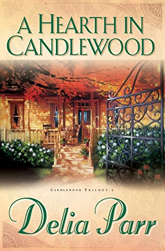 Imagen de archivo de A Hearth in Candlewood (The Candlewood Trilogy, Book 1) a la venta por Gulf Coast Books