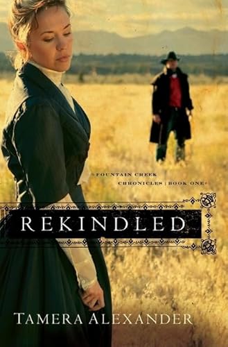 Beispielbild fr Rekindled (Fountain Creek Chronicles, Book 1) zum Verkauf von Wonder Book