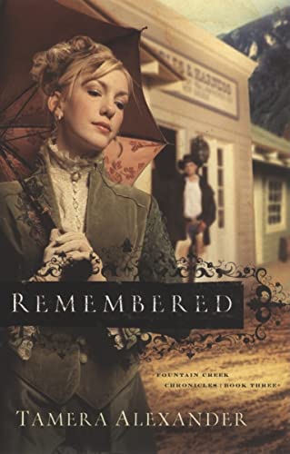 Beispielbild fr Remembered (Fountain Creek Chronicles, Book 3) zum Verkauf von SecondSale