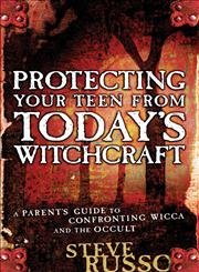 Beispielbild fr Protecting Your Teen from Today's Witchcraft: A Parent's Guide to Confronting Wicca and the Occult zum Verkauf von SecondSale