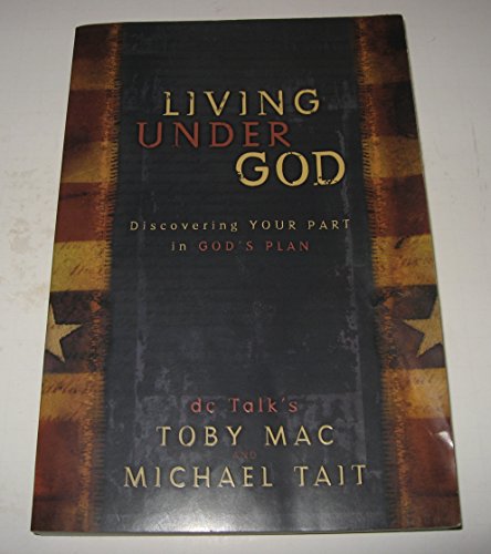 Stock image for Living Under God: Discovering Your Part in God?s Plan for sale by Orion Tech