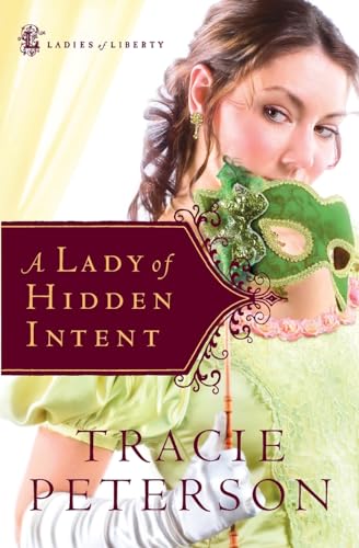 Stock image for A Lady of Hidden Intent (Ladies of Liberty, Book 2) for sale by Your Online Bookstore