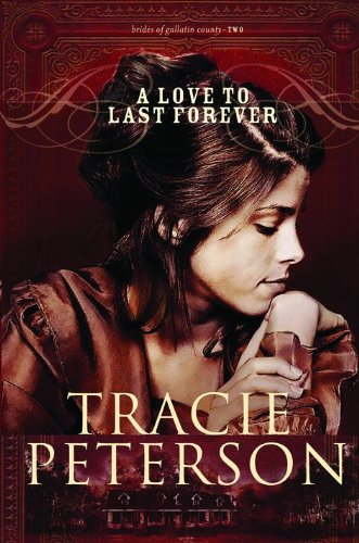 A Love to Last Forever (9780764201493) by Peterson, Tracie