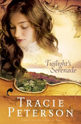 Beispielbild fr Twilight's Serenade (Song of Alaska Series, Book 3) zum Verkauf von Wonder Book