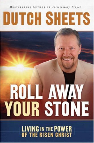 Stock image for Roll Away Your Stone: Living in the Power of the Risen Christ for sale by SecondSale