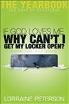 9780764201899: If God Loves me, Why Can't I Get My Locker Open?: The Yearbook: 365 Days of Devotion