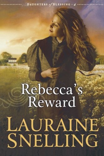 Stock image for Rebecca's Reward (Daughters of Blessing #4) for sale by SecondSale