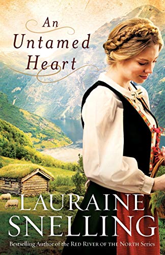 An Untamed Heart (9780764202032) by Lauraine Snelling