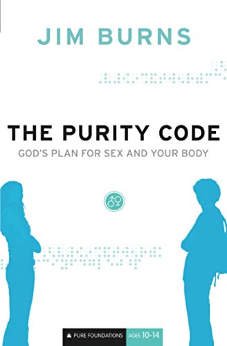 Beispielbild fr The Purity Code: God's Plan for Sex and Your Body (Pure Foundations) zum Verkauf von Gulf Coast Books