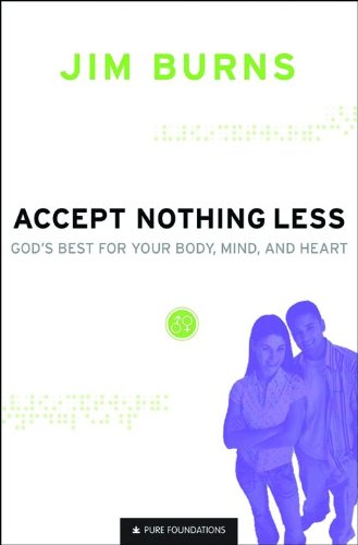 Beispielbild fr Accept Nothing Less: God's Best for Your Body, Mind, and Heart (Pure Foundations) zum Verkauf von BooksRun