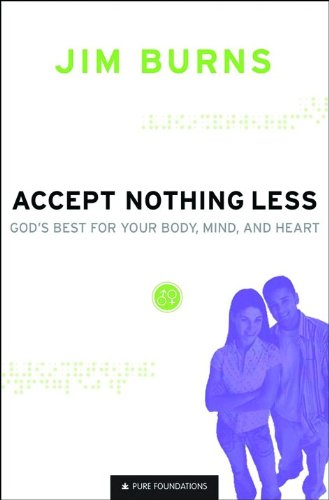 Imagen de archivo de Accept Nothing Less: God's Best for Your Body, Mind, and Heart (Pure Foundations) a la venta por BooksRun