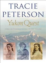 Stock image for Yukon Quest: Treasures of the North / Ashes and Ice / Rivers of Gold: 1 - 3 (Yukon Quest: Three Bestselling Novels in One Volume) for sale by Goldstone Books