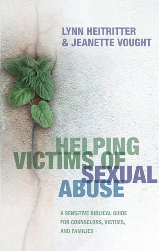 9780764202285: Helping Victims of Sexual Abuse: A Sensitive Biblical Guide For Counselors, Victims, And Families