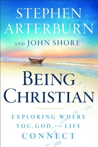 Stock image for Being Christian: Exploring Where You, God and Life Connect for sale by WorldofBooks