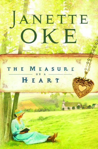 Measure of a Heart, The (9780764202490) by Oke, Janette