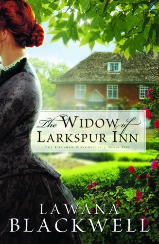 Stock image for The Widow of Larkspur Inn (The Gresham Chronicles, Book 1) for sale by Wonder Book