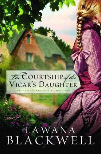 The Courtship of the Vicar's Daughter (The Gresham Chronicles, Book 2)