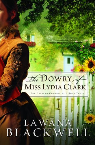 9780764202698: The Dowry of Miss Lydia Clark (The Gresham Chronicles)