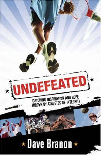 Imagen de archivo de Undefeated: Catching Inspiration and Hope Thrown by Athletes of Integrity a la venta por Wonder Book