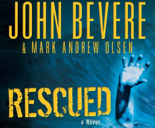 Rescued (9780764203053) by Bevere, John; Olsen, Mark Andrew