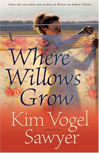 Imagen de archivo de Where Willows Grow a la venta por Better World Books