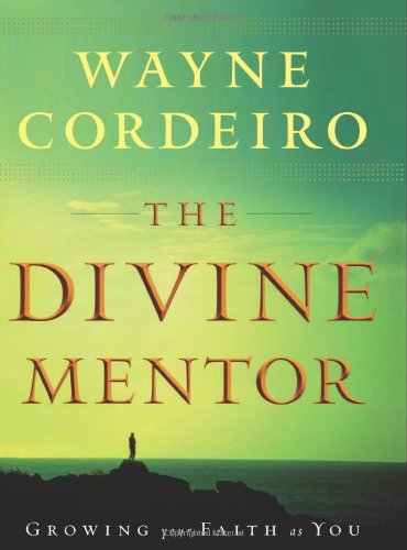 Stock image for Divine Mentor, The: Growing Your Faith as You Sit at the Feet of the Savior for sale by Indiana Book Company