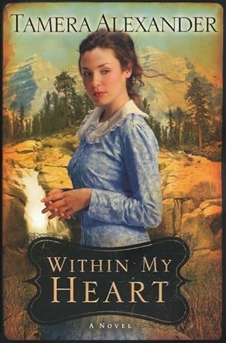 Stock image for Within My Heart (Timber Ridge Reflections, Book 3) for sale by SecondSale