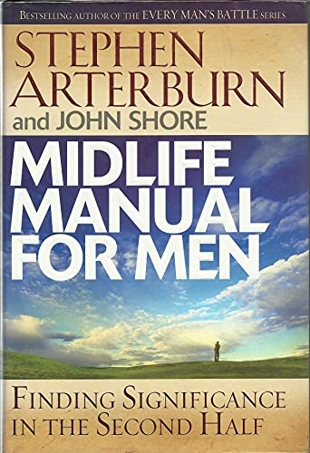 Imagen de archivo de Midlife Manual for Men: Finding Significance in the Second Half (Life Transitions) a la venta por Orion Tech