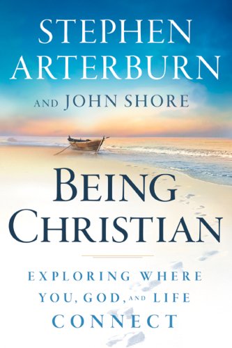 Imagen de archivo de Being Christian: Exploring Where You, God, and Life Connect a la venta por Your Online Bookstore