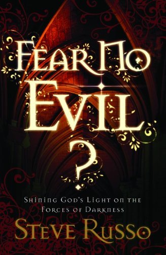 Stock image for Fear No Evil?: Shining God's Light on the Forces of Darkness for sale by Once Upon A Time Books