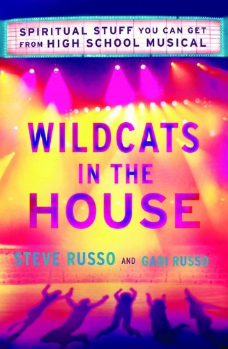 Beispielbild fr Wildcats in the House: Spiritual Stuff You Can Get From High School Musical zum Verkauf von DENNIS GALLEMORE