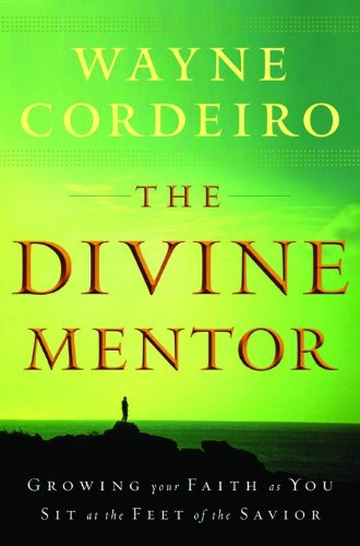 9780764204753: The Divine Mentor: Growing Your Faith as You Sit at the Feet of the Savior