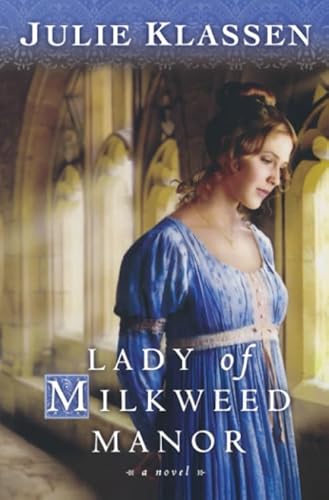 9780764204791: Lady of Milkweed Manor: (A Second Chance Romance Historical Regency Romance Novel)