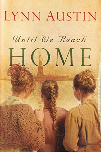 Beispielbild fr Until We Reach Home: (Multi-Generational Social Justice Historical Fiction) zum Verkauf von Jenson Books Inc