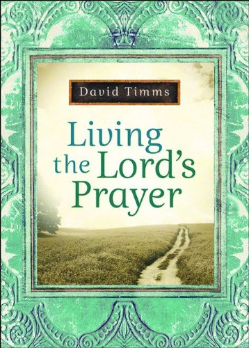 Beispielbild fr Living the Lord's Prayer zum Verkauf von Front Cover Books