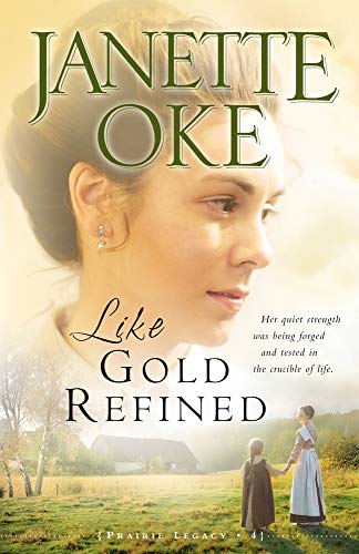 9780764205309: Like Gold Refined: 4 (Prairie Legacy)