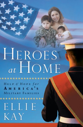 Stock image for Heroes at Home: Help and Hope for America's Military Families for sale by Wonder Book