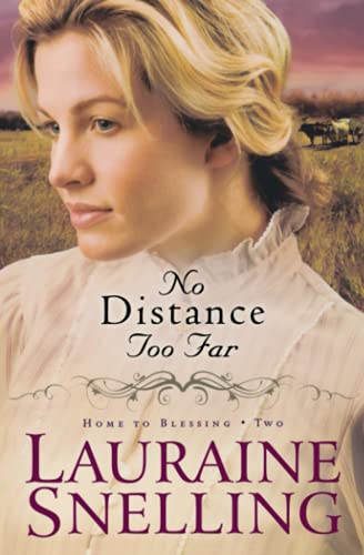 Imagen de archivo de No Distance Too Far (Home to Blessing Series, Book 2) a la venta por Reliant Bookstore