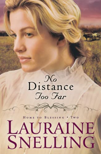 Stock image for No Distance Too Far (Home to Blessing Series, Book 2) for sale by Reliant Bookstore