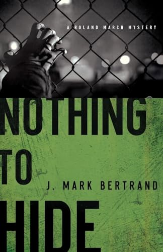 9780764206399: Nothing to Hide (A Roland March Mystery)